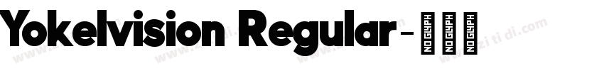 Yokelvision Regular字体转换 Yokelvision Regular字体转换